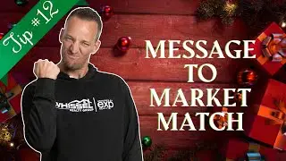 Message to Market Match - Day 12 of the #12DaysOfChristmasWhisselTips