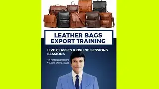 தோல் பைகள் ஏற்றுமதியில் வருமானம்/EXPORT TRAINING LIVE CLASSES & ONLINE CLASSES