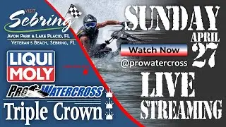 2025 Pro Watercross LIQUI-MOLY Triple Crown Round 1 - Sebring, FL | Sunday April 27, 2025