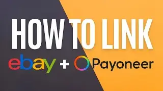 How To Link Ebay To Payoneer (Beginners’ Tutorial)