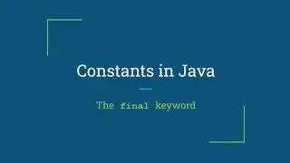 Constant Variables in Java - the 