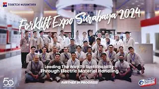 Forklift Expo Surabaya 2024 - Leading The Way To Sustainability Through Electric Material Handling