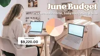 JUNE Budget With Me 💸 Unexpected earnings, baby budgeting & bills!