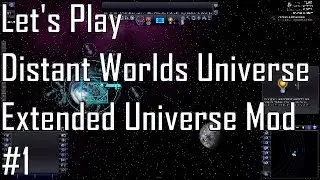 Let's Play Distant Worlds Universe - Extended Universe - Entry 1 - Dipping Our Toes Back In (1/5)