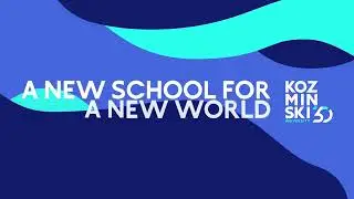 A New School for a New World - Kozminski University