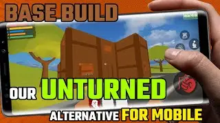 Строим БАЗУ в нашей альтернативе Unturned для МОБИЛЬНЫХ УСТРОЙСТВ 🏠🔨 (The Outlands)