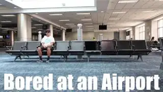 Bored in an Airport
