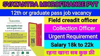 Svatantra Microfinance Pvt Ltd / Urgent vacancy 👆 