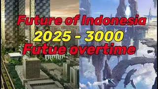 Future of Indonesia 2025 - 3000 future overtime