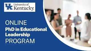 Online Educational Leadership PhD Program at the University of Kentucky
