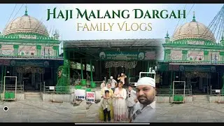 Haji malang baba dargah family trip . #hajimalang #malanggad #urs #ursemalang