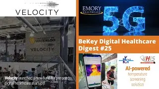 Singapore&rsquo;s iThermo vs coronavirus symptoms, Emory Healthcare&rsquo;s 5G lab, Velocity Health Tech Fund