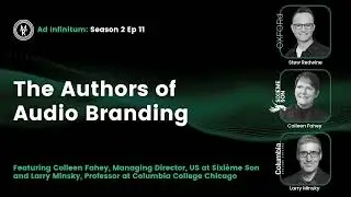 Ad Infinitum S2E11 - The Authors of Audio Branding
