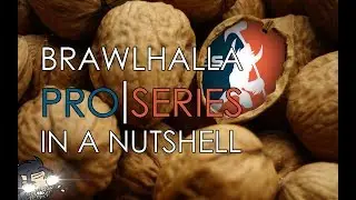Brawlhalla Pro series in a nutshell