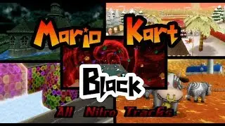 Mario Kart Black -- All Nitro Tracks