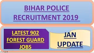 Bihar Police Recruitment 2019 Latest 902 Forest Guard Jobs &ndash; Jan Update