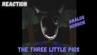 Reaction To | Three Little Pigs (Analog Horror) | (Video By @foxymations3671)