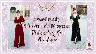 Ever-Pretty Bridesmaids Dresses Unboxing