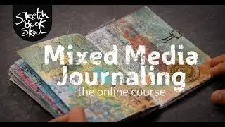 Mixed Media Journaling - Sketchbook Skool Trailer