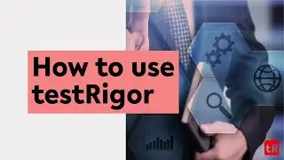 Get Started with testRigor