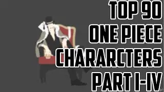 Top 90 Strongest One Piece Chararcters Part I-IV [Enies Lobby Saga]