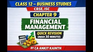 Ch. 9 #Financial #Management | One shot revision 30 minute | #businessstudies #Boardexams #Class12th