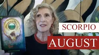 SCORPIO AUGUST 2019 ~ YOUR TIME TO SHINE