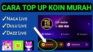Tutorial Naga Live || Cara Top Up Koin Murah Naga Live, Duku Live & Dazz Live