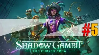 Shadow Gambit: The Cursed Crew Full Game Walkthrough No Commentary part 5