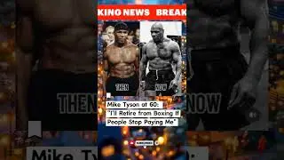 Mike Tyson at 60: I'll Retire from Boxing If People Stop Paying Me #miketyson