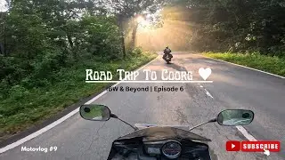 Road trip to Coorg | Coorg on bike | Mangalore to Coorg | IBW & Beyond | Episode 6