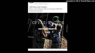 Cpyss Factor - 3 AM Flex o'clock freestyle[AUDIO]
