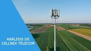 An&aacute;lisis de Cellnex Telecom #acciones #inversion