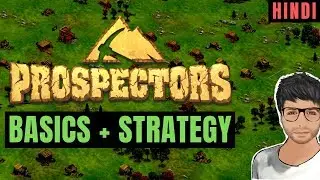 Prospectors Game EOS - Basics Tutorial and Strategy - Hindi