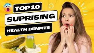 Pickle's Power: 10 Surprising Health Benefits!