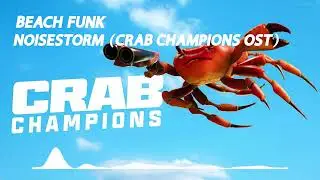 Beach Funk - Noisestorm (Crab Champions OST)