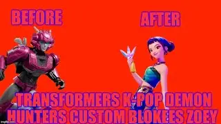 custom transformers blokees kpop demon hunters zoey