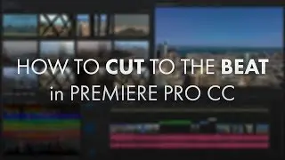 Как сделать монтаж в такт музыке в Premiere Pro CC