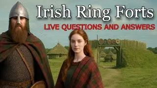 LIVE!! Irish Ring Forts Q&A!!