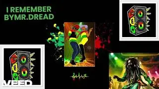 I REMEMBER     BY MR. DREAD