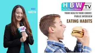What Do You Think About Your Eating Habits? | HBW TV