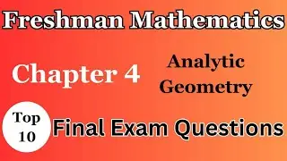 🟡 Freshman Mathematics Chapter 4 Analytical Geometry Top 10 campus Final Exams