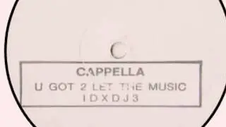 Cappella - U Got 2 Let The Music 2006 (Technikal Remix)