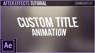 After Effects Tutorial: Custom Title Animation Properties