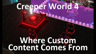 Creeper World 4 - Where Custom Content Comes From