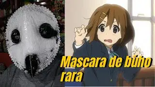 Haciendo una mascara de búho toda cucha( recopilacion)