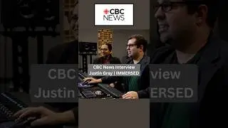CBC News Interview | Justin Gray's GRAMMY&reg;-nominated album IMMERSED