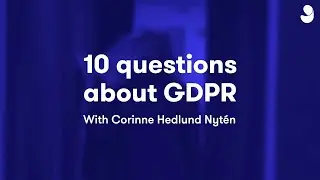 10 Questions about GDPR - GDPR Compliance in Recruitment with Corinne Hedlund Nyt&eacute;n
