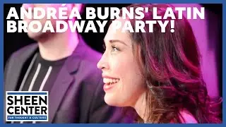 Andr&eacute;a Burns' Latin Broadway Party!