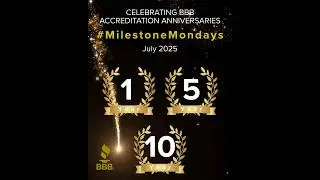 Milestone Mondays: July 2025 | Celebrating 1, 5 & 10 Year BBB Accredited Businesses (Tri-Counties)
